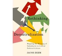Jacob Deem Rethinking Decentralization (Tascabile)