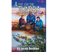 Jacob Deskins A Trip on the Tundra Explorer (Copertina rigida)