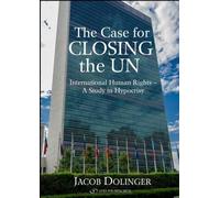 Jacob Dollinger Case for Closing the U.N. (Copertina rigida)
