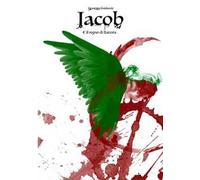 Jacob. E il regno di Ilatesia