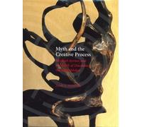 Jacob E. Nyenhuis Myth and the Creative Process (Copertina rigida)
