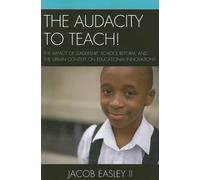 Jacob Easley The Audacity to Teach (Tascabile)