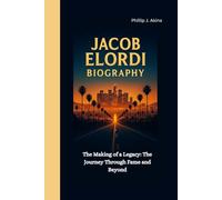 JACOB ELORDI BIOGRAPHY: The Making of a Legacy: The Journey Through Fame and Beyond