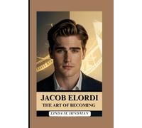 JACOB ELORDI: THE ART OF BECOMING