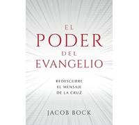 Jacob F Bock El Poder del Evangelio (Tascabile)