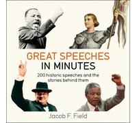 Jacob F. Field Great Speeches in Minutes (Tascabile)