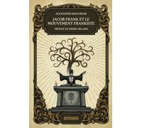 Jacob Frank et le mouvement frankiste (1726-1816): Préface de Pierre Hillard