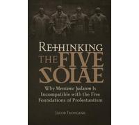 Jacob Fronczak Rethinking the Five Solae (Tascabile)