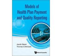 Jacob Glazer Model Of Health Plan Payment And Quality Reporti (Copertina rigida)