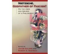 Jacob Golomb Nietzsche, Godfather of Fascism? (Tascabile)