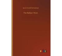 Jacob Gould Schurman The Balkan Wars (Tascabile)