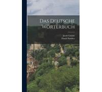 Jacob Grimm Daniel Sanders Das Deutsche Wörterbuch (Copertina rigida)
