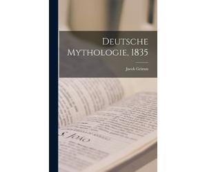 Jacob Grimm Deutsche Mythologie, 1835 (Copertina rigida)