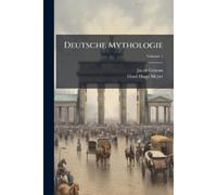 Jacob Grimm Elard Hugo Meyer Deutsche Mythologie (Tascabile)