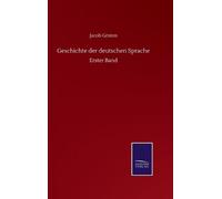 Jacob Grimm Geschichte der deutschen Sprache (Copertina rigida)