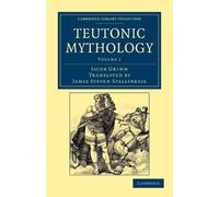 Jacob Grimm Teutonic Mythology (Tascabile)