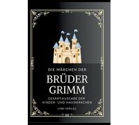 Jacob Grimm Wil Grimms Märchen. Gesamtausgabe: Enthält sämtli (Copertina rigida)
