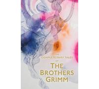 Jacob Grimm Wilhe The Complete Illustrated Fairy Tales of The Brothe (Tascabile)