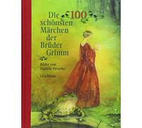 Jacob Grimm Wilhelm Grimm Dani Die 100 schönsten Märchen der (Copertina rigida)