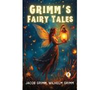 Jacob Grimm Wilhelm Grimm Grimm’s Fairy Tales (Copertina rigida)