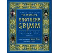 Jacob Grimm Wilhelm Grimm The Annotated Brothers Grimm (Copertina rigida)
