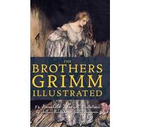 Jacob Grimm Wilhelm Grimm The Brothers Grimm Illustrated (Copertina rigida)