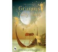Jacob Grimm Wilhelm Grimm The Complete Grimm's Fairy Tales (Tascabile)