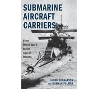 Jacob Gunnarson Norman Polmar Submarine Aircraft Carriers (Copertina rigida)
