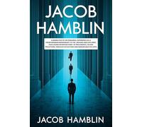 Jacob Hamblin A Narrative of His Personal Experience as a Frontiersman Missionary to the Indians and Explorer, Disclosing Interpositions of ... Perilous Situations and Remarkable Escapes