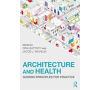Jacob J. Wilhelm Architecture and Health (Tascabile)