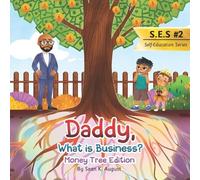 Jacob K August Savannah N August Sean K Augu Daddy, What is Busines (Tascabile)
