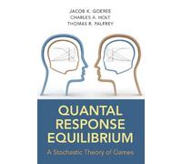 Jacob K. Goeree Thomas R. Palfrey Charle Quantal Response Eq (Copertina rigida)