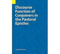 Jacob K Heckert Discourse Function of Conjoiners in the Pastoral Epi (Tascabile)