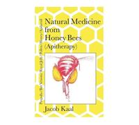 Jacob Kaal Natural Medicine from Honey Bees (Apitherapy) (Tascabile)