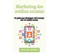 Jacob Kirby Marketing des médias sociaux (Copertina rigida)