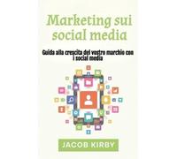Jacob Kirby Marketing sui social media (Copertina rigida)