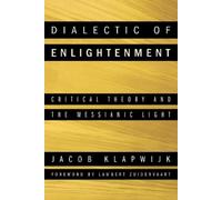 Jacob Klapwijk Dialectic of Enlightenment (Tascabile)