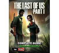 Jacob Knight The Last of Us Part I Complete Guide and Walkthrough (Tascabile)