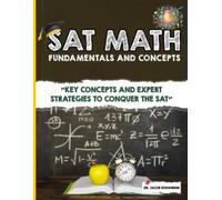 Jacob Kohannim SAT Math Fundamentals and Concepts (Tascabile)