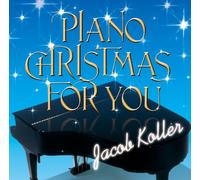 Jacob Koller - Piano Christmas for You