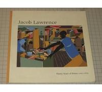 Jacob Lawrence: Thirty Years of Prints: Thirty Years of Prints (1963-1993) - A Catalogue Raisonne