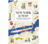New York by Foot: An Insiders Walking Guide to Exploring the City