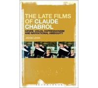 Jacob Leigh The Late Films of Claude Chabrol (Tascabile)