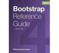 Jacob Lett Bootstrap Reference Guide (Tascabile) Bootstrap 4 Quick Start