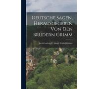 Jacob Ludwig C [Single Deutsche Sagen, Herausgegeben von den (Copertina rigida)