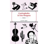 Jacob M Appel Coulrophobia & Fata Morgana (Tascabile)