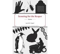Jacob M Appel Scouting for the Reaper (Tascabile)