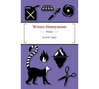 Jacob M Appel Winter Honeymoon (Tascabile)
