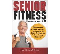 Jacob Maxwell Senior Fitness (for Men Over 60) (Tascabile)
