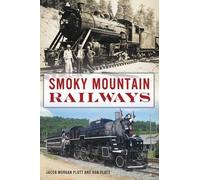 Jacob Morgan Plott Bob Plott Smoky Mountain Railways (Tascabile)
